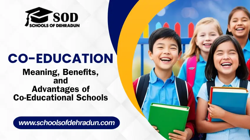 Co-Education Meaning, Benefits, and Advantages of Co-Educational Schools